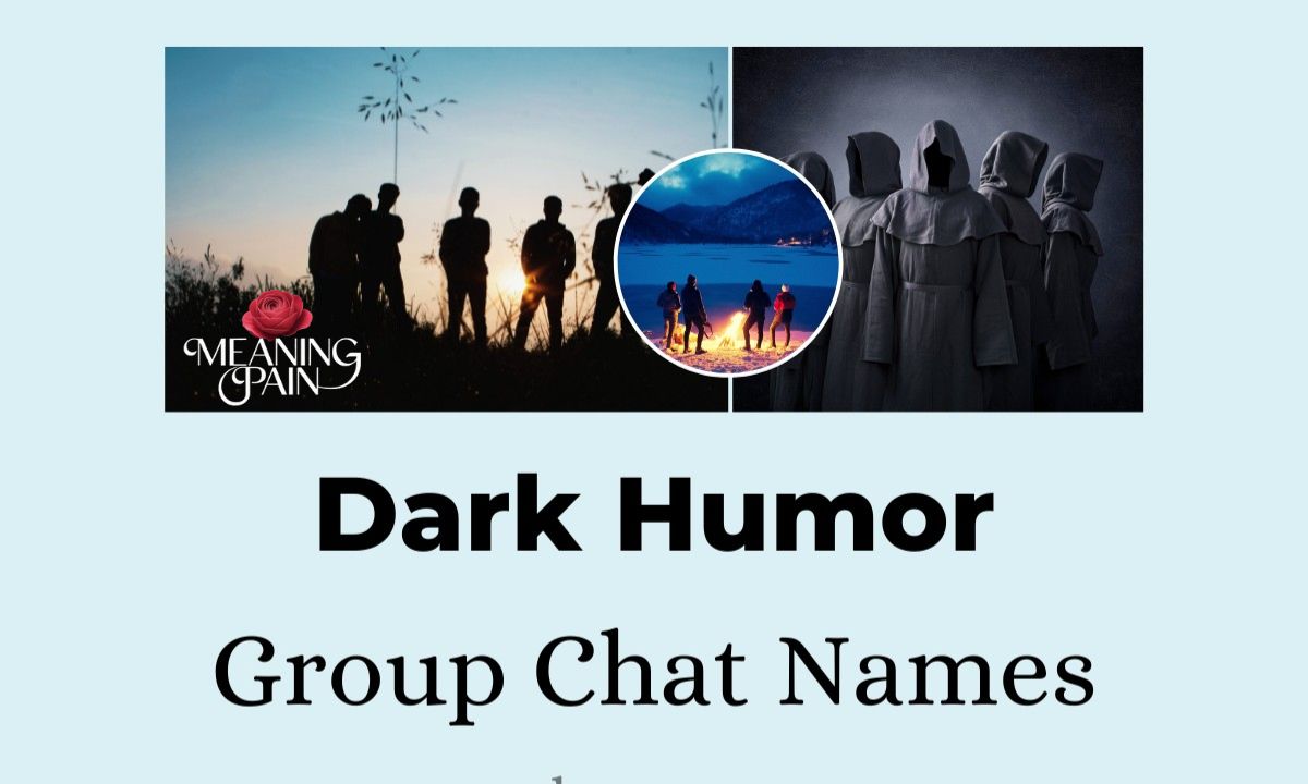600+Dark Humor Group Chat Names That Are Wildly Funny & Unfiltered