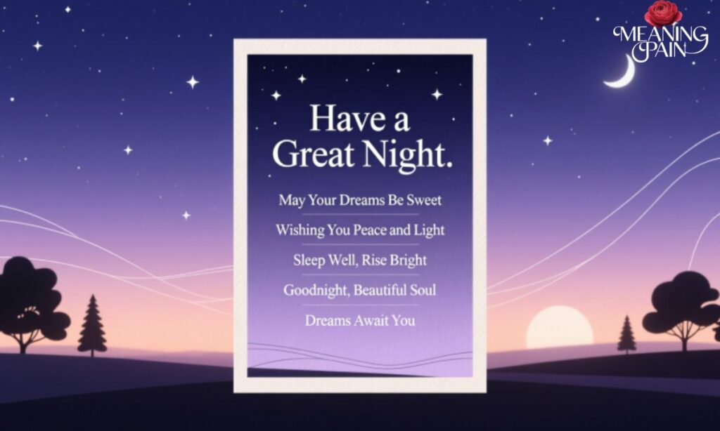 Alternatives to “Have a Great Night”