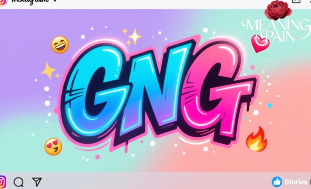 GNG as Instagram Slang