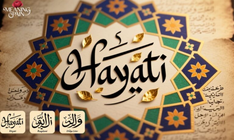 Hayati Meaning in Arabic: The Real Word Origin and Beautiful Examples