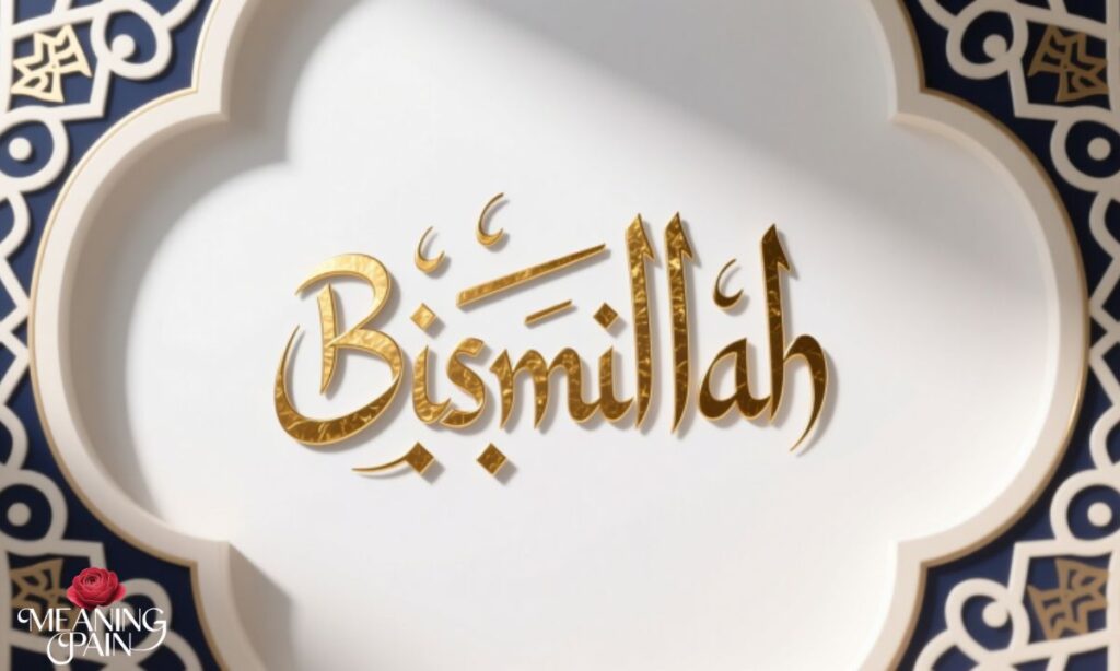 What Does Bismillah Mean?