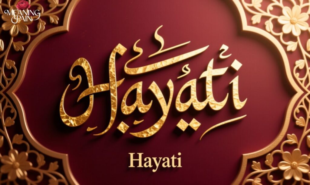What Does "Hayati" Mean in Arabic?