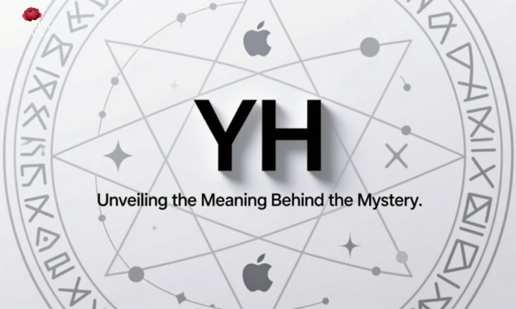 What Does YH Stand For?