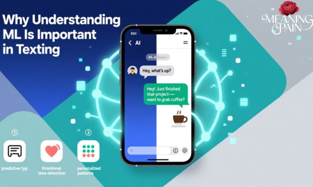 Why Understanding ML Is Important in Texting