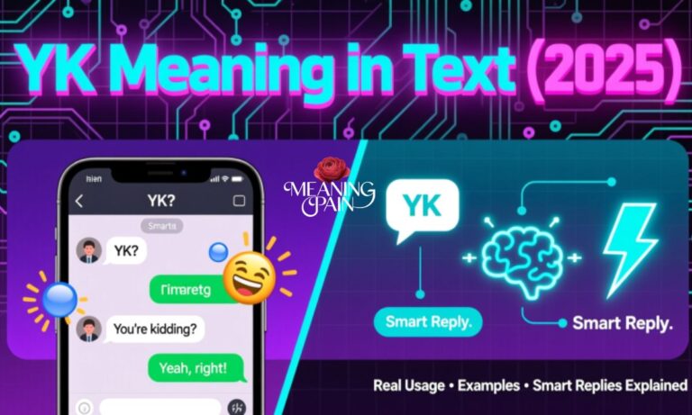 YK Meaning in Text (2025): Real Usage, Examples & Smart Replies Explained