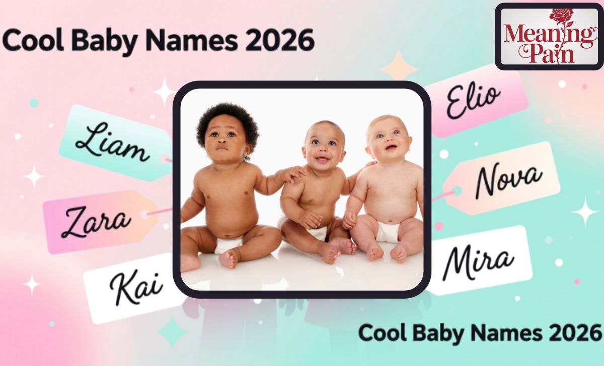 Cool Baby Names 2026 Unique, Trendy & Popular Picks for Boys & Girls