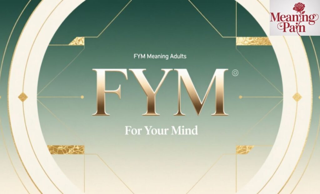 FYM Meaning for Adults