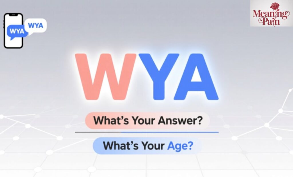 WYA Meaning in Text Messages vs Social Media